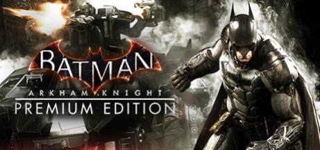 Игра Batman: Arkham Knight Premium Edition