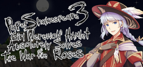 Игра Paper Shakespeare 3: Girl Werewolf Hamlet Absolutely Solves the War of the Roses