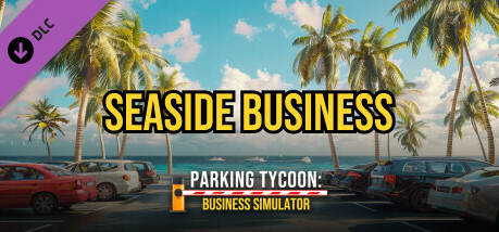 Игра Parking Tycoon: Business Simulator - SEASIDE BUSINESS
