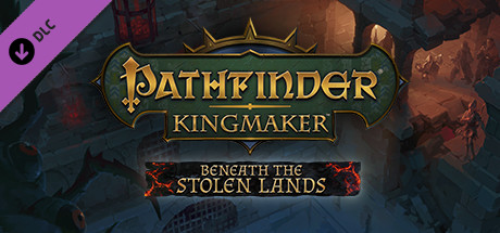 Игра Pathfinder: Kingmaker - Beneath The Stolen Lands