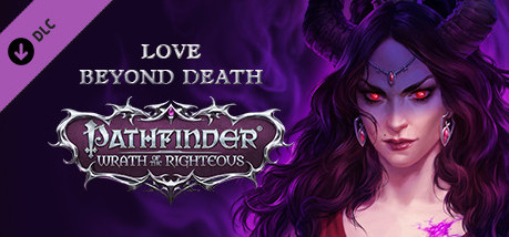Игра Pathfinder: Wrath of the Righteous - Love Beyond Death