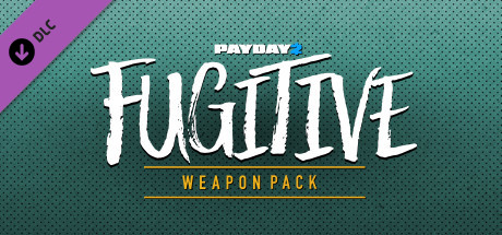 Игра PAYDAY 2: Fugitive Weapon Pack