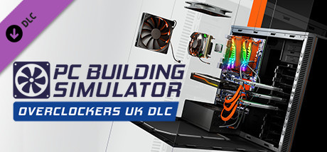 Игра PC Building Simulator - Overclockers UK Workshop