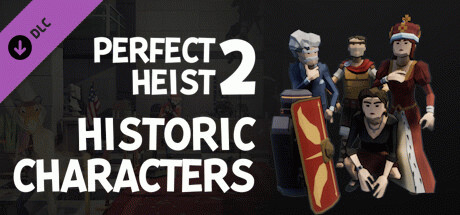 Игра Perfect Heist 2 - Historic Characters DLC