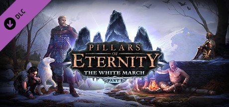Игра Pillars of Eternity - The White March Part I