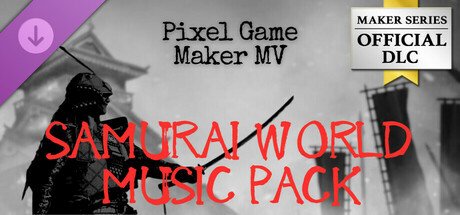 Игра Pixel Game Maker MV - SAMURAI WORLD MUSIC PACK