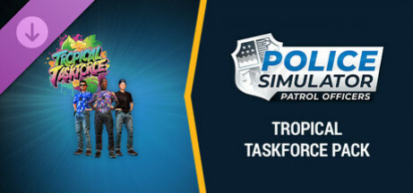 Игра Police Simulator: Patrol Officers: Tropical Taskforce Pack