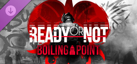 Игра Ready or Not: Boiling Point