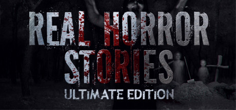 Игра Real Horror Stories Ultimate Edition