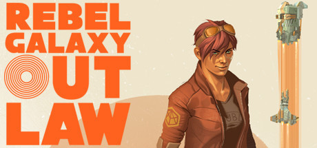 Игра Rebel Galaxy Outlaw