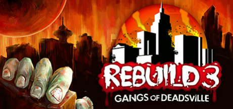 Игра Rebuild 3: Gangs of Deadsville