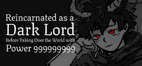 Игра Reincarnated as a Dark Lord Before Taking Over the World with Power 999999999