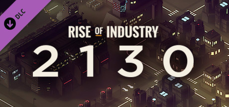 Игра Rise of Industry: 2130