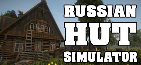 Игра Russian Hut Simulator