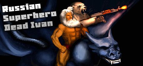 Игра Russian SuperHero Dead Ivan