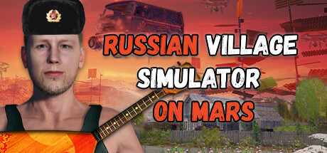 Игра Russian Village Simulator on Mars