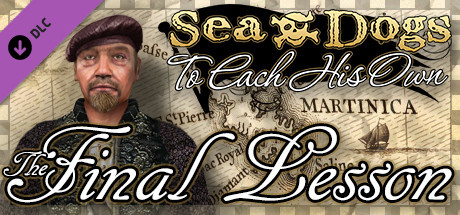 Игра Sea Dogs: To Each His Own - The Final Lesson