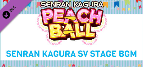 Игра SENRAN KAGURA Peach Ball - SENRAN KAGURA SV Stage BGM