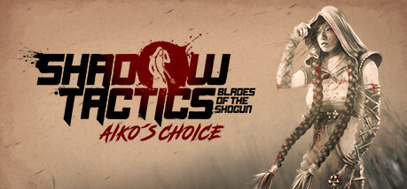 Игра Shadow Tactics: Aiko's Choice