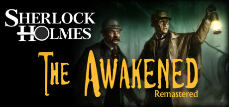 Игра Sherlock Holmes: The Awakened (2008)