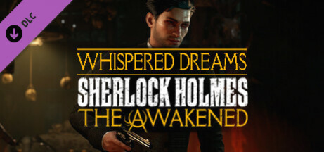 Игра Sherlock Holmes The Awakened - The Whispered Dreams Side Quest Pack