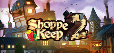 Игра Shoppe Keep 2 - Online co-op open world first person resource management RPG