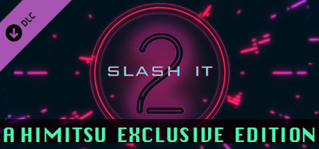 Игра Slash It 2 - A Himitsu Exclusive Edition