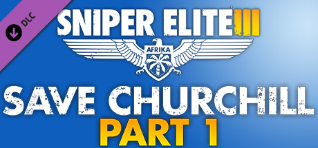 Игра Sniper Elite 3 - Save Churchill Part 1: In Shadows