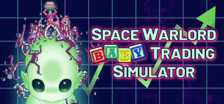Игра Space Warlord Baby Trading Simulator
