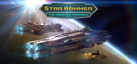 Игра Star Hammer: The Vanguard Prophecy