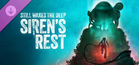 Игра Still Wakes the Deep: Siren’s Rest