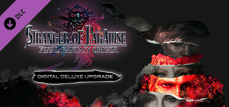 Игра STRANGER OF PARADISE FINAL FANTASY ORIGIN - Deluxe Upgrade