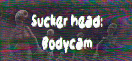Игра Sucker head: Bodycam