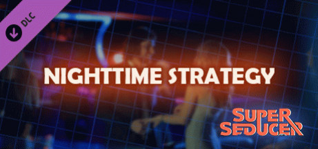 Игра Super Seducer - Bonus Video 5: Nighttime Strategy