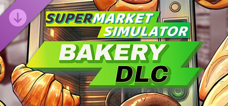 Игра Supermarket Simulator - Bakery DLC