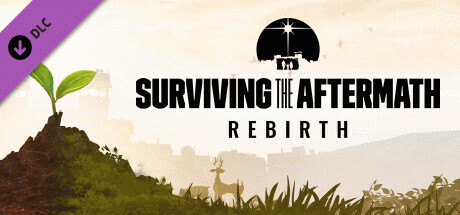 Игра Surviving the Aftermath - Rebirth
