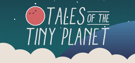 Игра Tales of the Tiny Planet