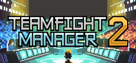 Игра Teamfight Manager 2