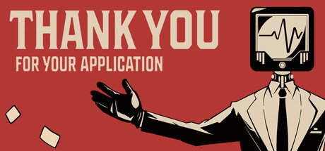 Игра Thank You For Your Application