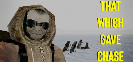 Игра That Which Gave Chase