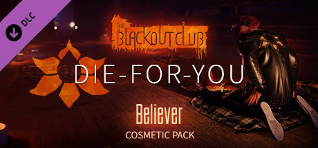 Игра The Blackout Club: DIE-FOR-YOU Believer Cosmetic Pack