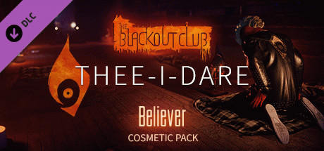 Игра The Blackout Club: THEE-I-DARE Believer Cosmetic Pack