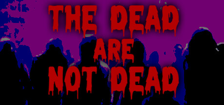 Игра The Dead are Not Dead