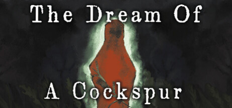 Игра The Dream Of A Cockspur
