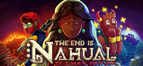 Игра The end is nahual: If I may say so