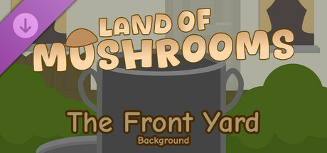 Игра The Front Yard - Background - Land of Mushrooms