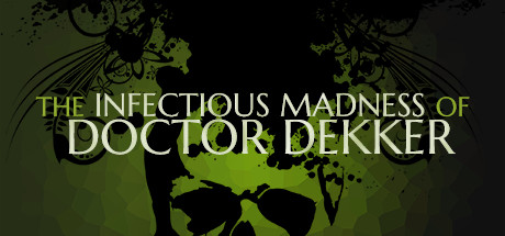 Игра The Infectious Madness of Doctor Dekker