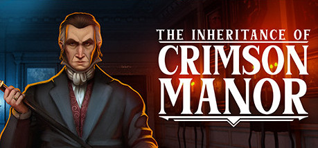 Игра The Inheritance of Crimson Manor