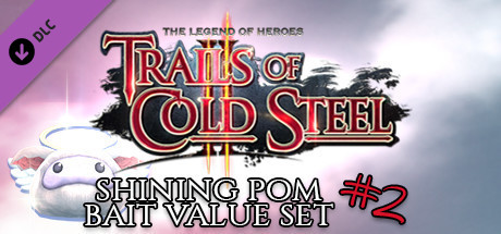 Игра The Legend of Heroes: Trails of Cold Steel II - Shining Pom Bait Value Set 2