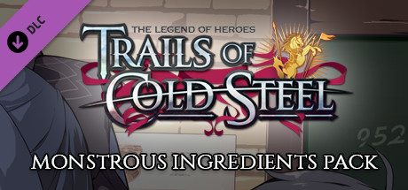 Игра The Legend of Heroes: Trails of Cold Steel - Monstrous Ingredients Pack
